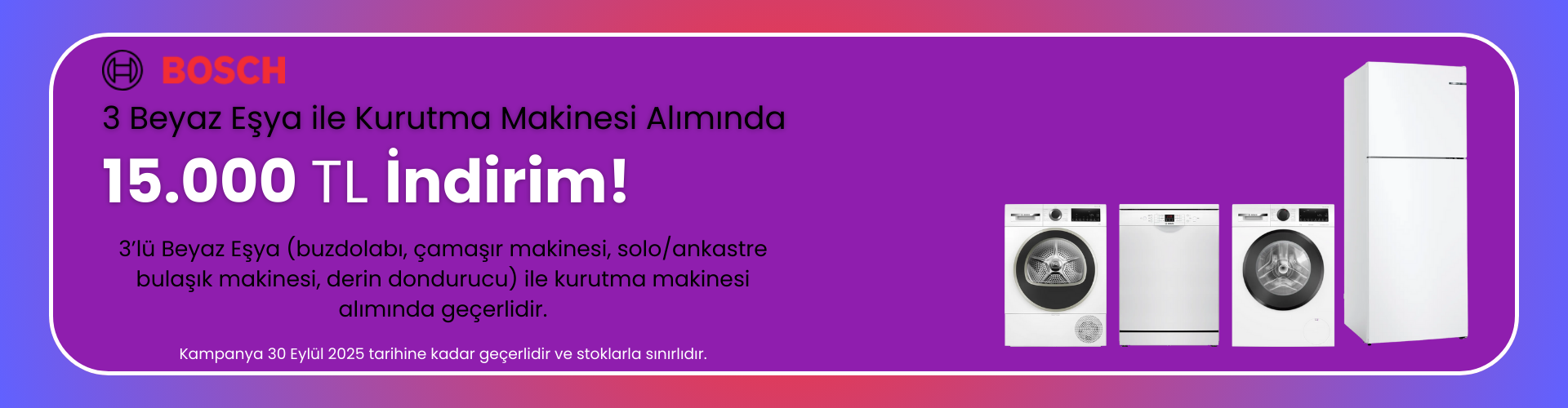 3 Beyaz Eşya ile Kurutma Makinesi Alımında 15000 TL İndirim
